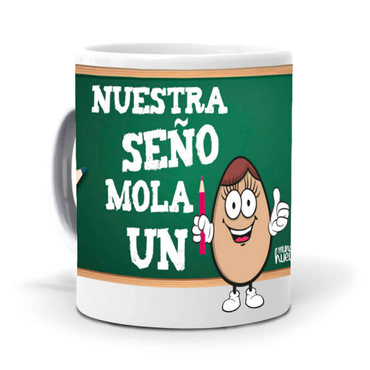 Taza Nuestra seño mola un huevo