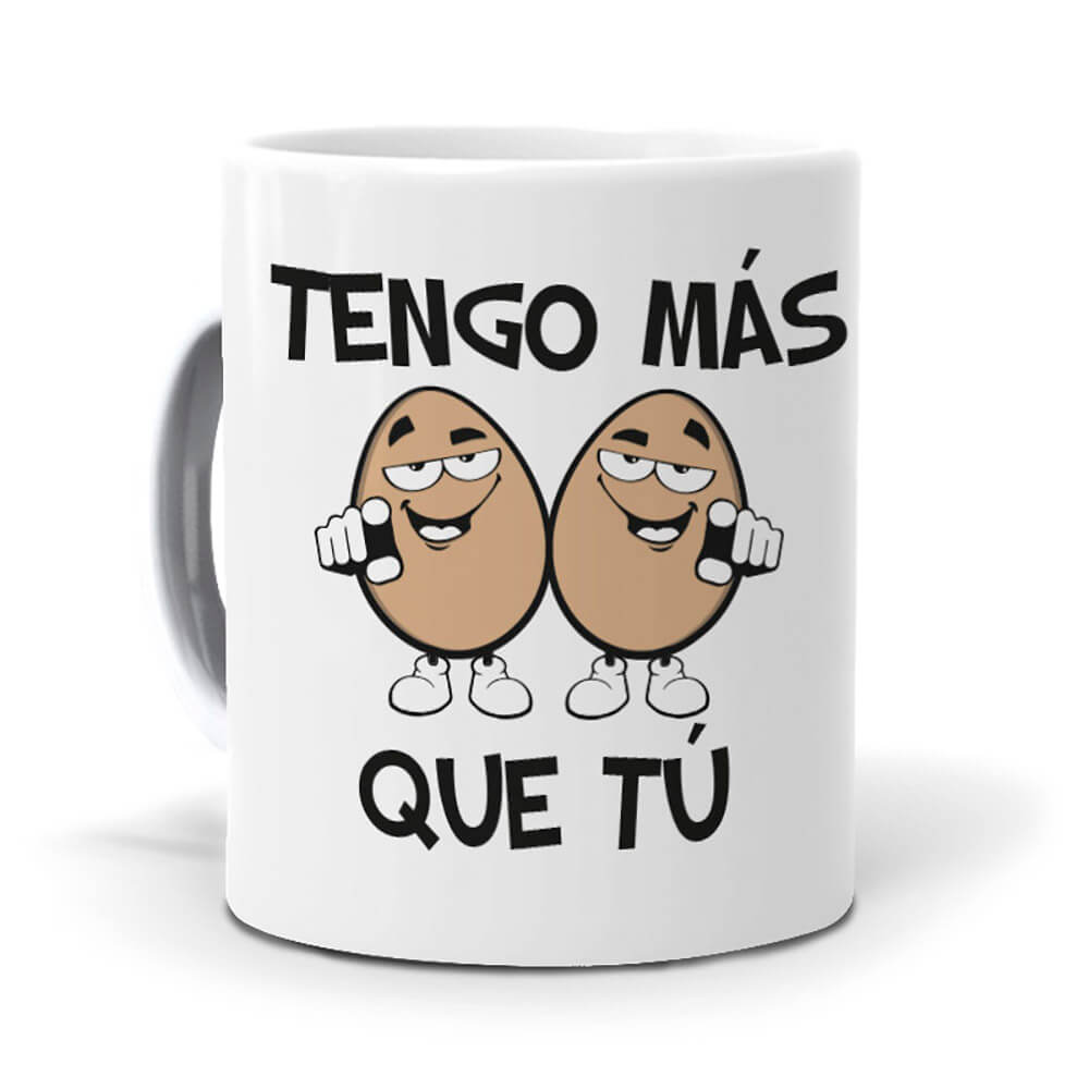 Taza Tengo más huevos que tú