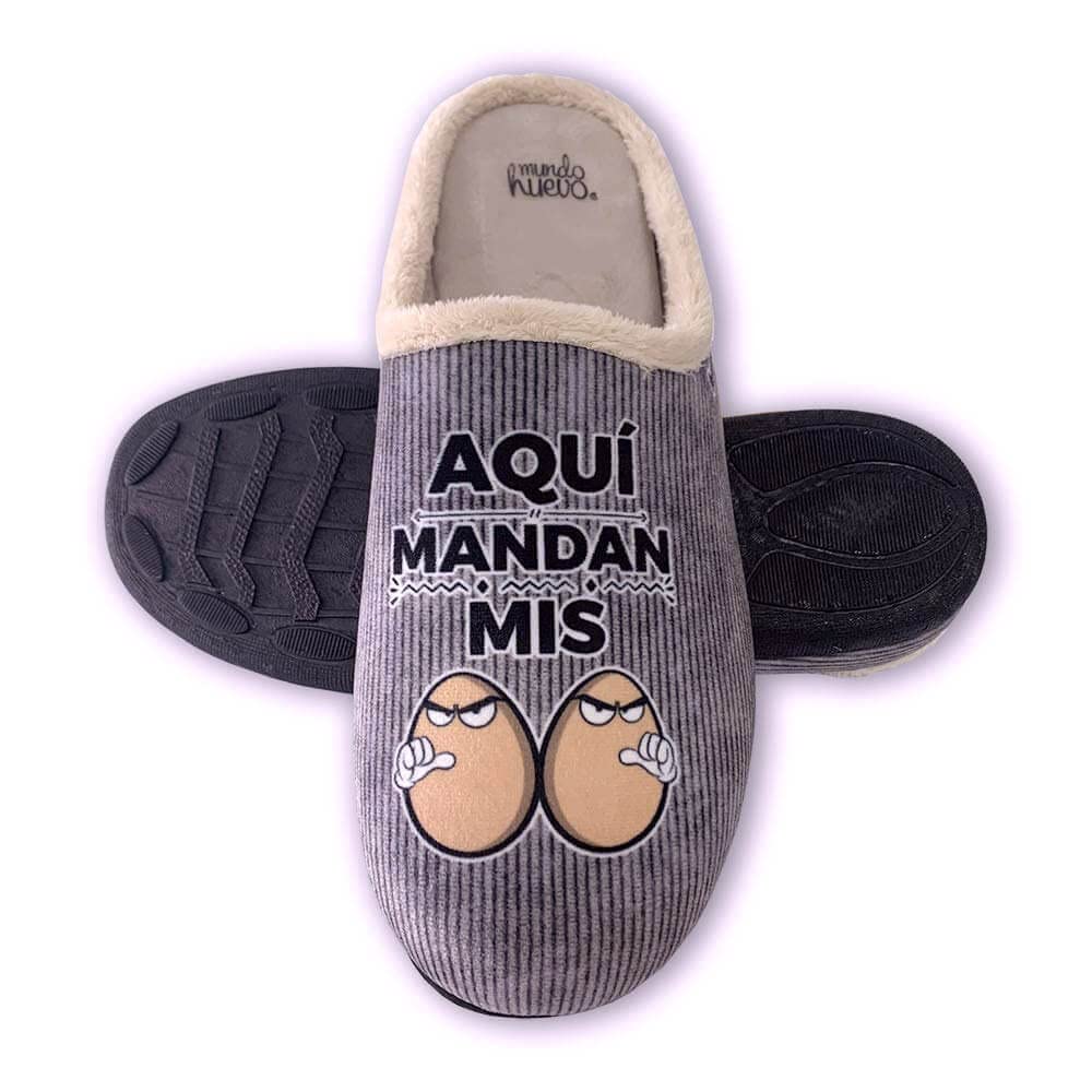 Zapatillas de casa - AQUÍ MANDAN MIS HUEVOS